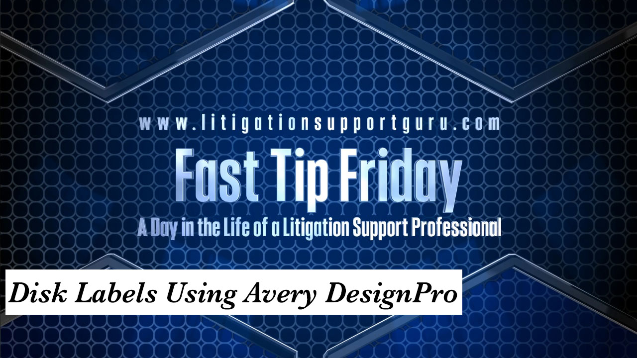 Fast Tip Friday – Disk Labels Using Avery DesignPro