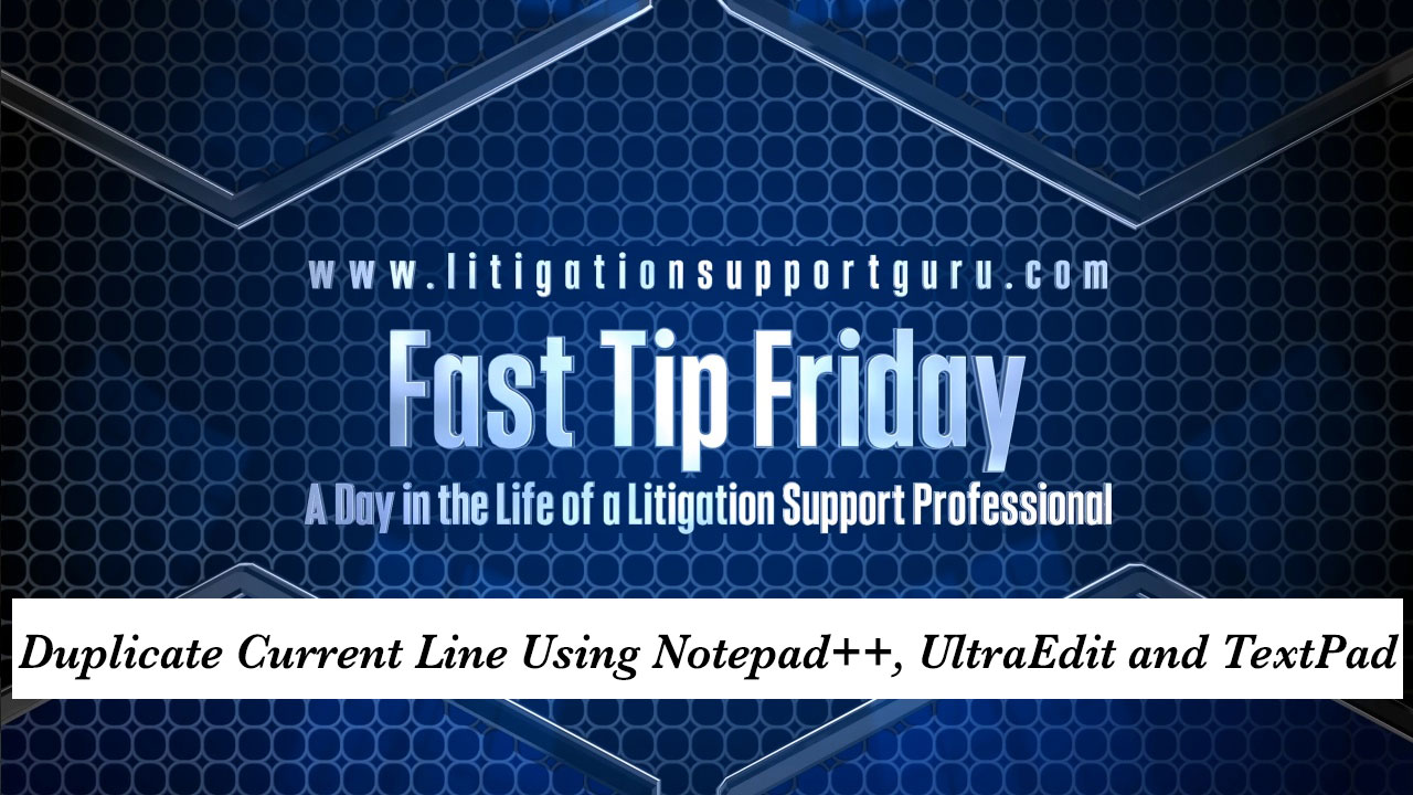 FTF-Duplicate-Current-Line-Using-Notepad++,-UltraEdit-and-TextPad